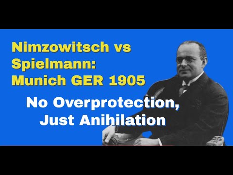 No Overprotection, Just Anihilation | Aron Nimzowitsch vs Rudolf Spielmann: Munich GER 1905