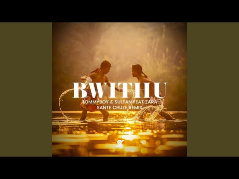 Bwithu (Sante Cruze Extended Mix)