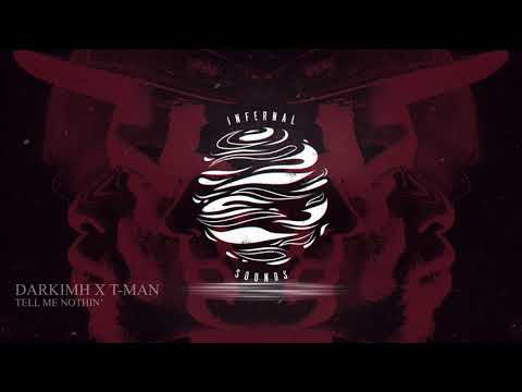 Darkimh x T-Man - Tell Me Nothin' (IFS019)
