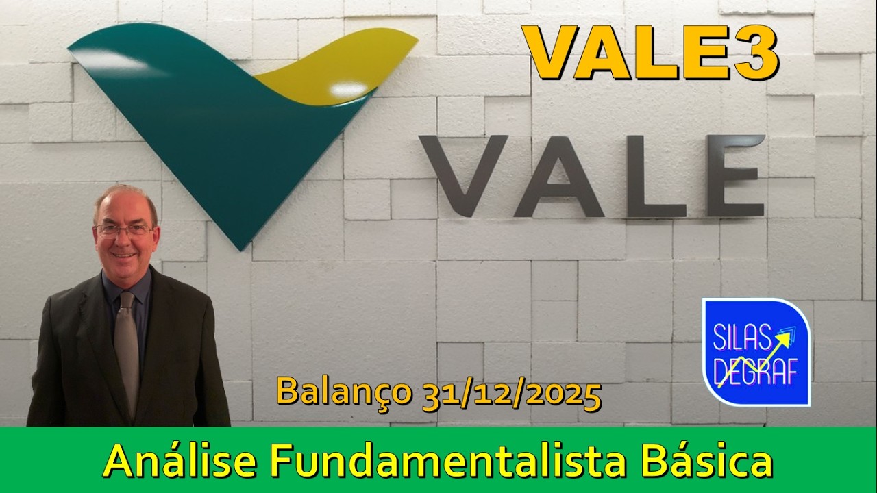 VALE3 - VALE S/A. ANÁLISE FUNDAMENTALISTA BÁSICA. PROF. SILAS DEGRAF. BALANÇO 31/12/2025