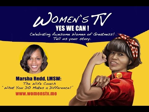Women’s TV - Marsha Redd, LMSW: The Wife Coach