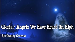 Casting Crowns - Gloria Angels We Have Heard On High Lyric Video