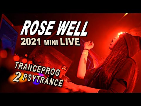 Rose Well - Mini Liveset 2021 - Dark trance progressive psytrance (144-165)