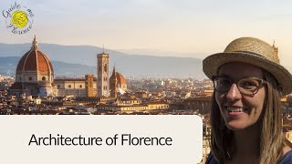 Architecture of Florence: the increbible and most iconic Florence buildings
