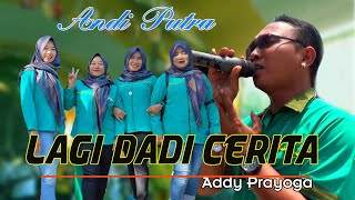 Download lagu ANDI PUTRA 1 LAGI DADI CERITA VOC ADDY PRAYOGA DESA DUKUH JERUK RT05/03 KEC BANJARHARJO KAB BREBES mp3