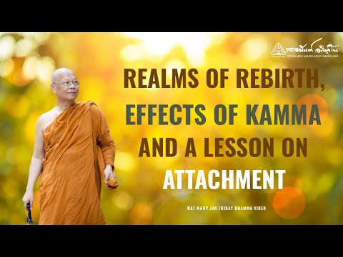 Realms of Rebirth, Effects of Kamma and a Lesson on Attachment | Friday Dhamma | 05 Sep 2025