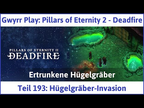 Pillars of Eternity 2 deutsch Deadfire Teil 193 - Hügelgräber-Invasion Let's Play