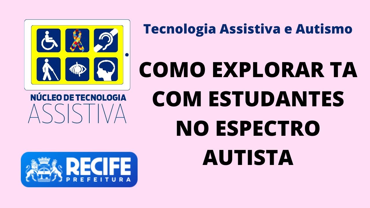 Como Explorar Tecnologias Assistivas com Estudantes no Espectro Autista