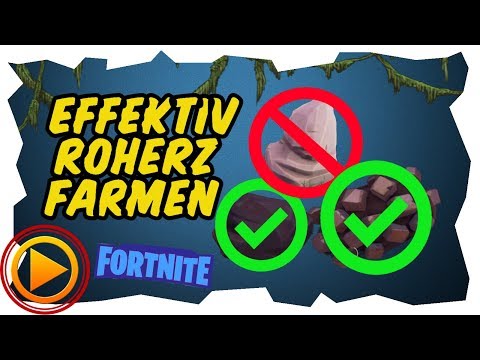 EFFEKTIV ROHERZ FARMEN - Fortnite - Farming Tipps und Tricks