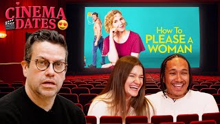Will This Date Take the Hint From "How To Please A Woman"? 👀  | Cinema Dates