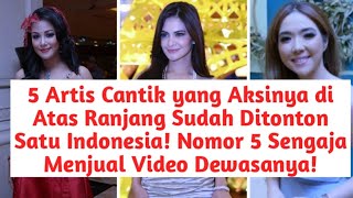 Download lagu 5 Artis Cantik yang Aksinya di Atas R4N-J4N6 Sudah Ditonton Satu Indonesia! No 5 Jual Video! mp3 Download lagu 5 Artis Cantik yang Aksinya di Atas R4N-J4N6 Sudah Ditonton Satu Indonesia! No 5 Jual Video! mp3