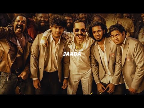 Jaada - Slowed + Reverb | Fahadh Faasil | Aavesham