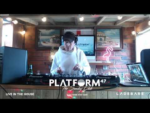 Platform47 "Live In The House" with Ladebare | May 3rd 2020 [FULL SET]