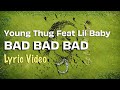 Young Thug Bad Bad Bad Feat Lil Baby LYRICS So Much Fun