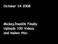 MickeyJman06 S 100th Videoversary