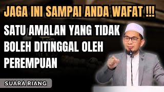 Download lagu Satu-satunya Amalan Yang Tidak Boleh Ditinggal Oleh Seorang Perempuan | Ust Adi Hidayat  mp3
