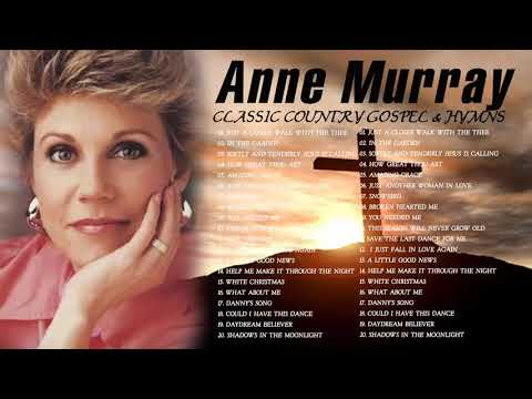 Classic Country Gospel Anne Murray - Anne Murray Greatest Hits - Anne Murray Gospel Songs Album