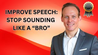 How To Speak Like A Professional, And Not Sound Like A Bro, And How To Sound More Interesting