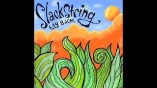 Slackstring - Lay Back