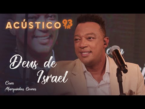 Marquinhos Gomes - Deus de Israel - Acústico 93 - 2022