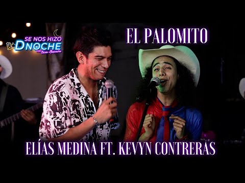 Elías Medina Ft. Kevyn Contreras - El palomito