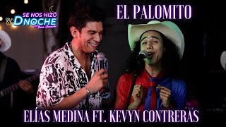 Elías Medina Ft. Kevyn Contreras - El palomito