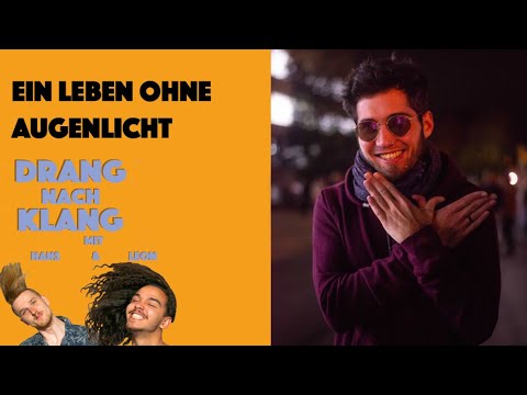 Ein Leben ohne Augenlicht - DnK#3: His