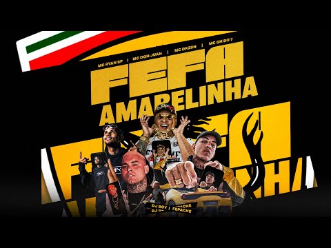 “Fefa Amarelinha” - Mc Ryan SP, Mc Don Juan, Mc Gh do 7, Mc Dkziin (DJ Boy e Fepache) - 2026