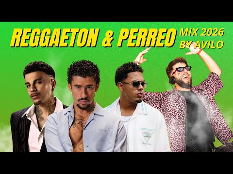 REGGAETON&PERREO MIX 2026 (Bad Bunny, Rauw Alejandro, Myke Towerz, J Balvin, Sfera Ebbasta)|By AVILO