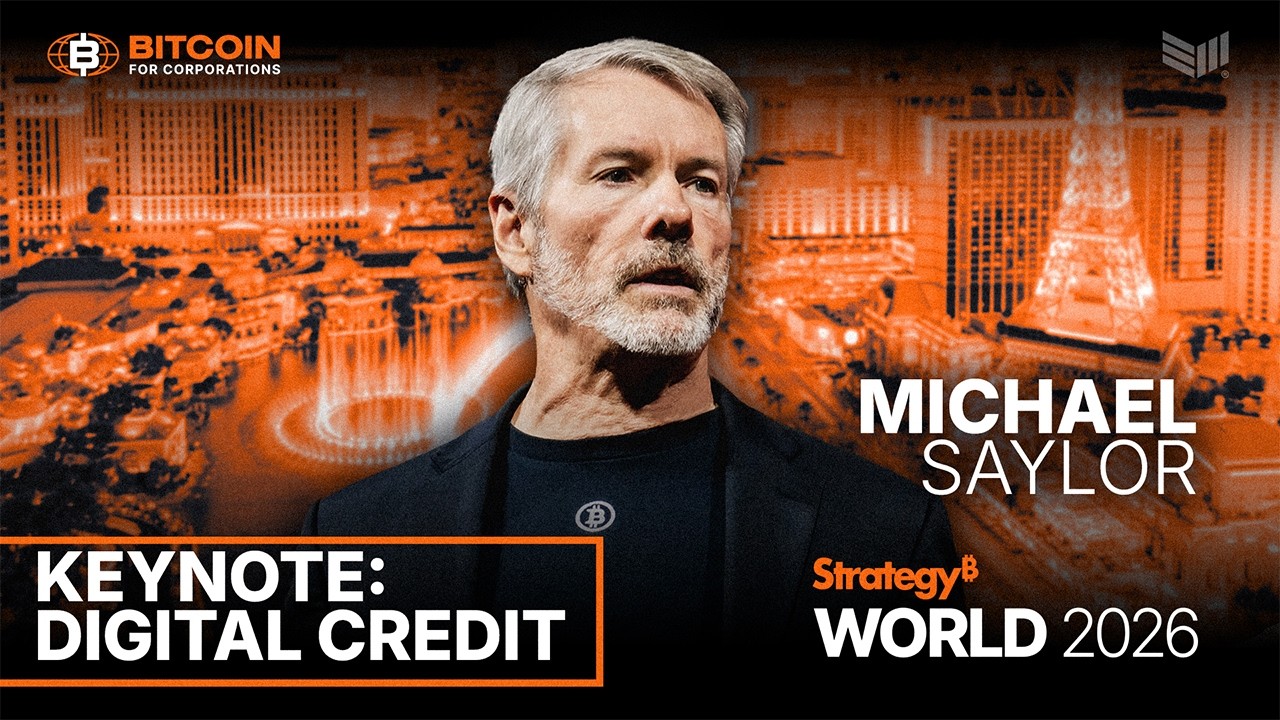Michael Saylor's Strategy World 2026 Keynote: Digital Credit