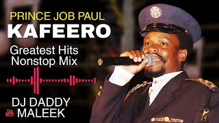 Download lagu THE BEST OF PRINCE JOB PAUL KAFEERO MIX BY DJ DADDY MALEEK mp3