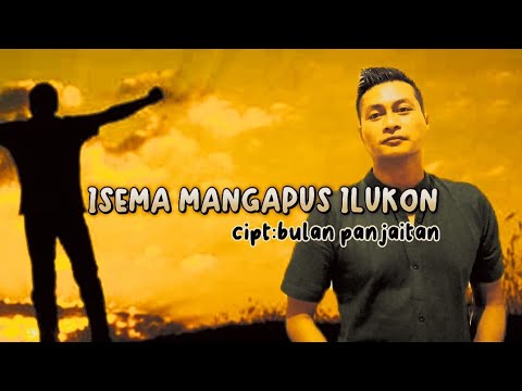 ISEMA MANGAPUS ILUKKON cipt:bulan panjaitan |Arul gurning