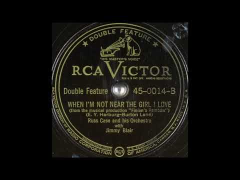 Russ Case & his orchestra with Jimmy Blair - When I'm Not Near the Girl I Love (1955)