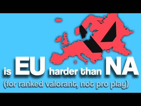 Is EU Valorant Harder than NA?