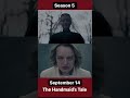 The Handmaid’s Tale |  season 5 | September 14