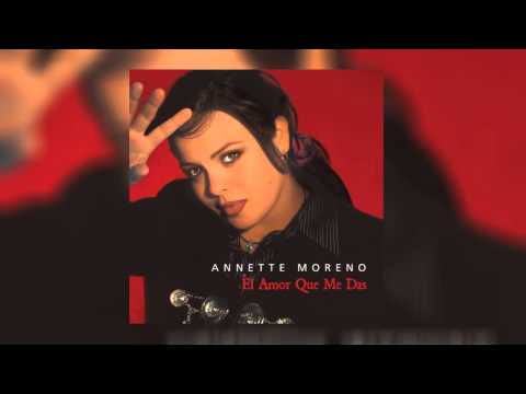 Los Hombres Si Lloran - Annette Moreno