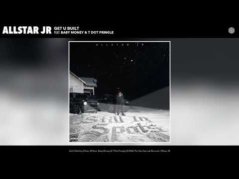 Allstar JR - Get U Built [feat. Baby Money & T Dot Pringle] (Official Audio)