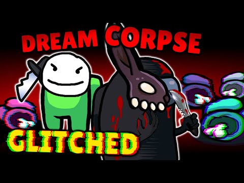 Dream & Corpse Dominating In Glitched Among Us 69,000 IQ w/ Toast, TommyInnit, Sykkuno & more