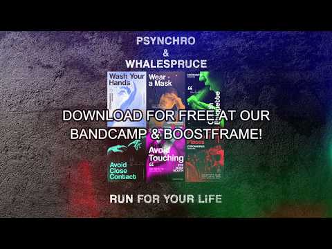 PSYNCHRO & WHALESPRUCE - RUN FOR YOUR LIFE [FREE DOWNLOAD]