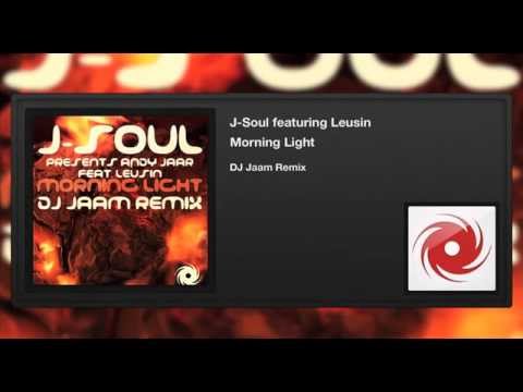 J-Soul featuring Leusin - Morning Light (DJ Jaam Remix)
