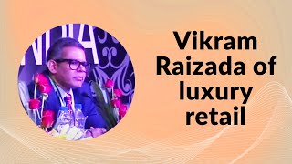 Vikram Raizada of luxury retail image
