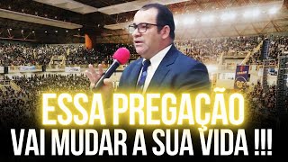 Essa Pregação Vai Mudar a Sua Vida - Pregação de Arrepiar 2024