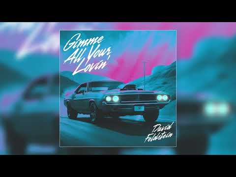 David Feldstein - "Gimme All Your Lovin''" (Official Audio) - YouTube