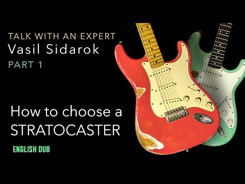 HOW TO CHOOSE A STRATOCASTER. Talk with an expert. FENDER. Part 1