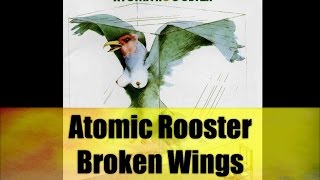 Atomic Roooster - Broken Wings