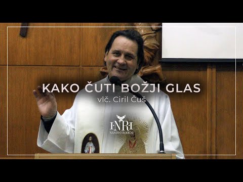 Vlč. Ciril Čuš - Kako čuti Božji glas?