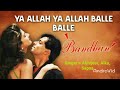 Ya Allah Ya Allah Balle Balle Bandhan 1998 Songs Abhijeet Bhattacharya Alka Yagnik Sapna