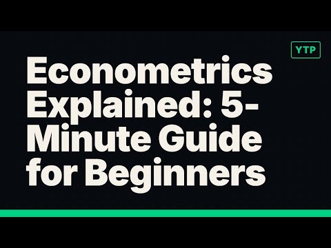Thumbnail for Econometrics Explained: 5-Minute Guide for Beginners by Econometrics