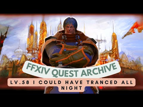 Summoner: Lv.58 I Could Have Tranced All Night // FFXIV Quest Archive