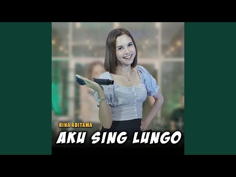 Aku Sing Lungo